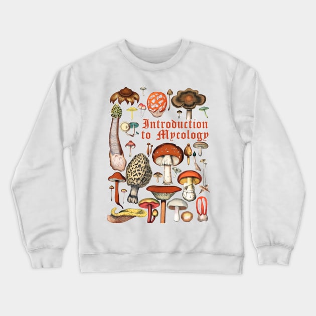 An Introduction to Mycology Crewneck Sweatshirt by bullshirter